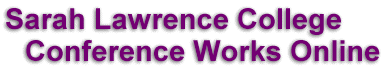 Sarah Lawrence College: Conference Works Online